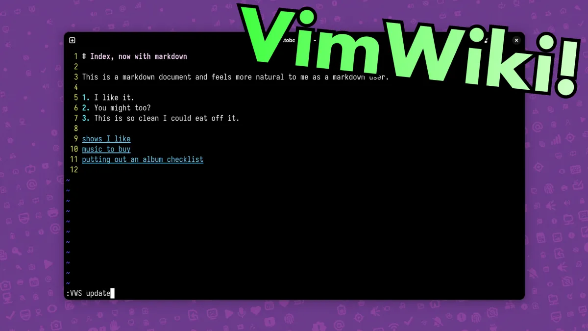 A terminal window with some free-flowing text posted inside, the word "VimWiki!" is superimposed over the top.